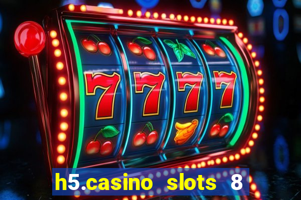 h5.casino slots 8 paga mesmo